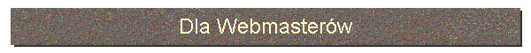 Dla Webmasterw