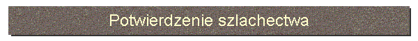 Potwierdzenie szlachectwa