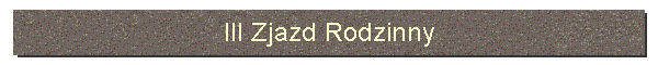 III Zjazd Rodzinny
