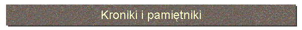Kroniki i pamiętniki