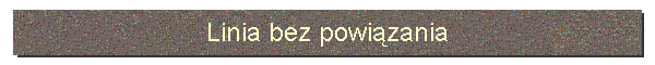 Linia bez powizania