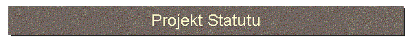 Projekt Statutu