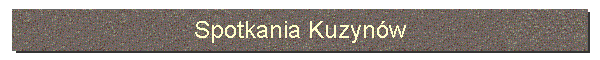 Spotkania Kuzynw